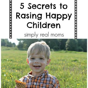 5 Secrets to Raising a Happy Child